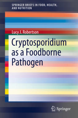 Robertson, Lucy J. - Cryptosporidium as a Foodborne Pathogen, ebook