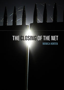 Horten, Monica - The Closing of the Net, ebook