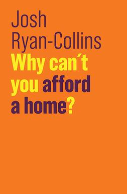 Ryan-Collins, Josh - Why Can't You Afford a Home?, ebook
