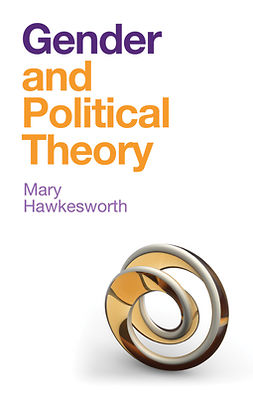 Hawkesworth, Mary - Gender and Political Theory: Feminist Reckonings, e-bok