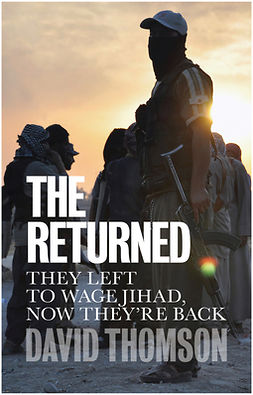 Thomson, David - The Returned: They Left to Wage Jihad, Now They're Back, e-kirja