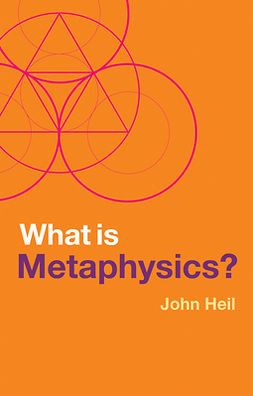 Heil, John - What is Metaphysics?, e-kirja