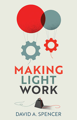 Spencer, David A. - Making Light Work: An End to Toil in the Twenty-First Century, ebook