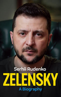 Rudenko, Serhii - Zelensky: A Biography, ebook