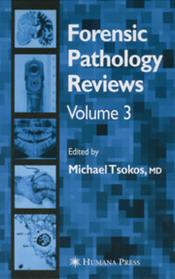 Tsokos, Michael - Forensic Pathology Reviews, e-kirja