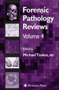 Tsokos, Michael - Forensic Pathology Reviews, ebook