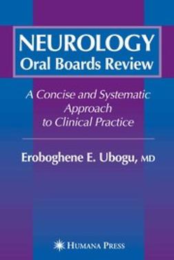 Ubogu, Eroboghene E. - Neurology Oral Boards Review, e-kirja