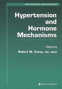 Carey, Robert M. - Hypertension and Hormone Mechanisms, ebook