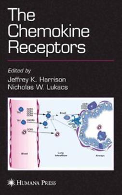 Harrison, Jeffrey K. - The Chemokine Receptors, e-bok