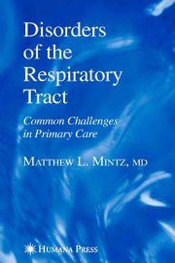 Mintz, Matthew L. - Disorders of the Respiratory Tract, e-bok