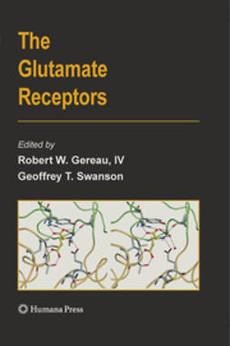 Gereau, Robert W. - The Glutamate Receptors, e-kirja