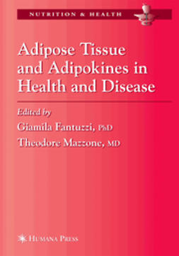 Fantuzzi, Giamila - Adipose Tissue and Adipokines in Health and Disease, e-bok