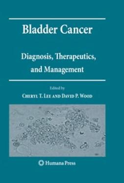 Lee, Cheryl T. - Bladder Cancer, ebook