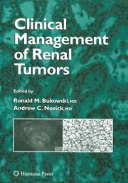 Bukowski, Ronald M. - Clinical Management of Renal Tumors, ebook
