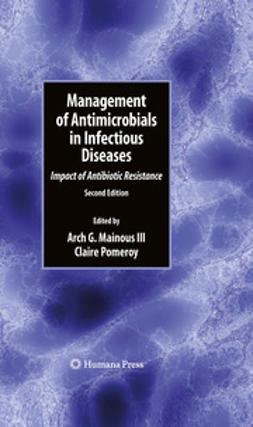 III, Arch G. Mainous - Management of Antimicrobials in Infectious Diseases, ebook