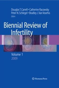 Voorhis, Bradley J. - Biennial Review of Infertility, e-bok