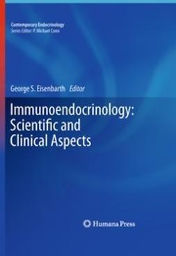 Eisenbarth, George S. - Immunoendocrinology: Scientific and Clinical Aspects, ebook
