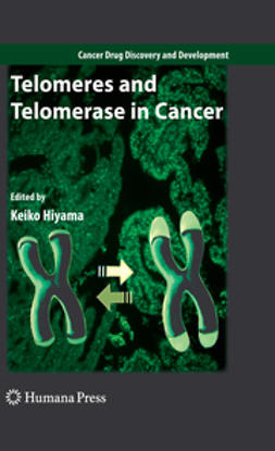 Hiyama, Keiko - Telomeres and Telomerase in Cancer, e-kirja