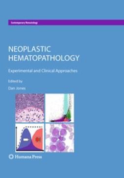Jones, Dan - Neoplastic Hematopathology, ebook