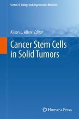 Allan, Alison L. - Cancer Stem Cells in Solid Tumors, e-bok