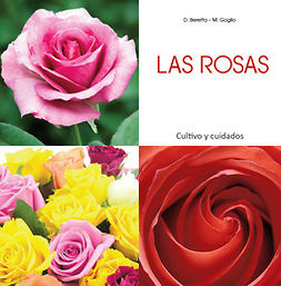 Beretta, Daniela - Las rosas - Cultivo y cuidados, e-kirja