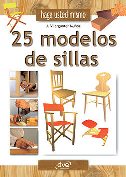 Muñoz, Joaquim Vilargunter - Haga usted mismo 25 modelos de sillas, ebook