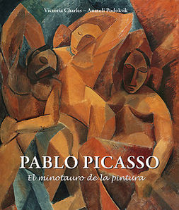 Charles, Victoria - Pablo Picasso - El minotauro de la pintura, ebook