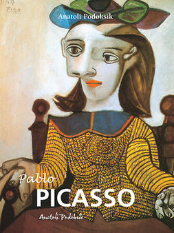 Podoksik, Anatoli - Pablo Picasso, e-bok