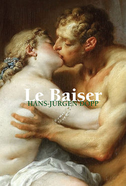 Döpp, Hans-Jürgen - Le Baiser, ebook