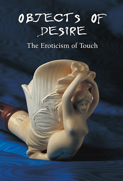 Döpp, Hans-Jürgen - Objects of Desire - The Eroticism of Touch, e-kirja