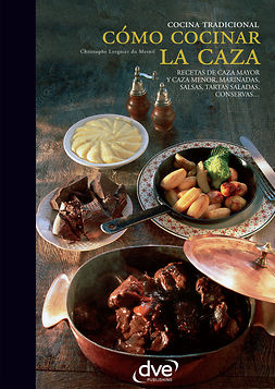 Mesnil, Christophe Lorgnier du - Cómo cocinar la caza, e-bok