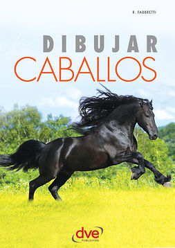 Fabbretti, Roberto - Dibujar caballos, e-bok