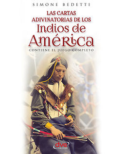 Bedetti, Simone - Las cartas adivinatorias de los indios de América, e-kirja