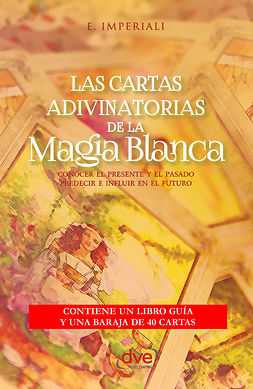 Impe­riali, E. - Las cartas adivinatorias de la magia blanca, e-kirja