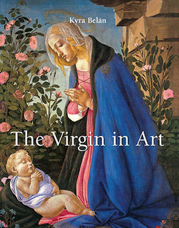 Belán, Kyra - The Virgin in Art, e-kirja