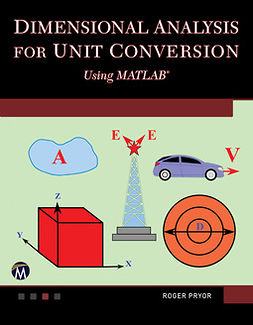 Pryor, Roger W. - Dimensional Analysis for Unit Conversions Using MATLAB, e-kirja