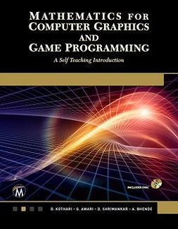 Kothari, D. P. - Mathematics for Computer Graphics and Game Programming: A Self-Teaching Introduction, e-bok