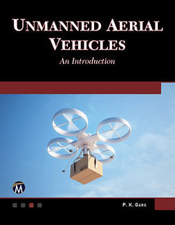 Garg, P. K. - Unmanned Aerial Vehicles: An Introduction, e-kirja