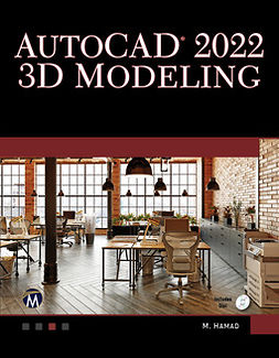 Hamad, Munir - AutoCAD 2022 3D Modeling, ebook