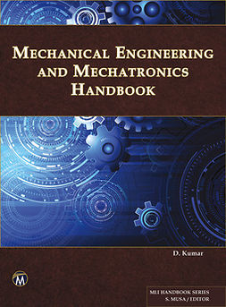 Kumar, D. - Mechanical Engineering and Mechatronics Handbook, ebook