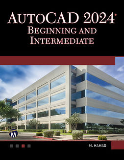 Hamad, Munir - AutoCAD 2024 Beginning and Intermediate, ebook
