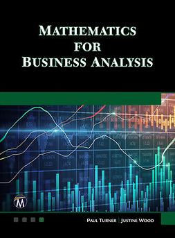 Turner, Paul - Mathematics for Business Analysis, e-bok