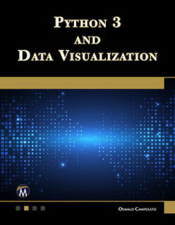 Campesato, Oswald - Python 3  and Data Visualization, e-kirja