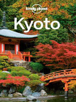 Planet, Lonely - Lonely Planet Kyoto, ebook