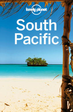 Atkinson, Brett - Lonely Planet South Pacific, e-kirja