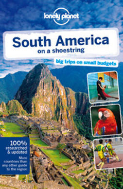 Bao, Sandra - Lonely Planet South America on a shoestring, e-kirja