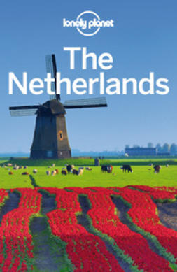 Berkmoes, Ryan Ver - Lonely Planet The Netherlands, e-kirja