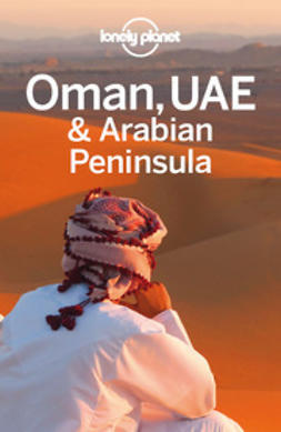 Butler, Stuart - Lonely Planet Oman, UAE & Arabian Peninsula, e-kirja