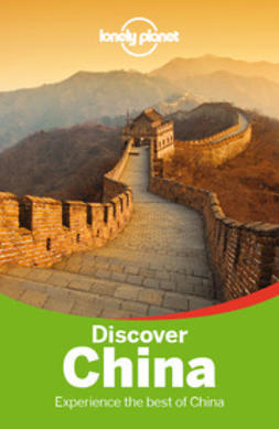 Chen, Piera - Lonely Planet Discover China, e-kirja
