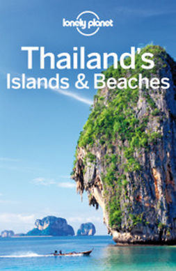 Brash, Celeste - Lonely Planet Thailand's Islands & Beaches, e-kirja